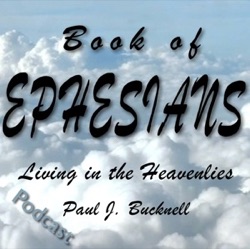 Book of Ephesians: Living in the Heavenly Places - The Bible Teaching Commentary