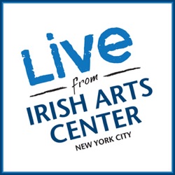 Irish Arts Center Podcast
