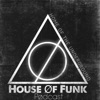 △ House Øf Funk Podcast △