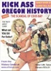 Kick Ass Oregon History – orhistory.com artwork