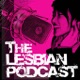 The Lesbian Podcast #37 - Blue on Black