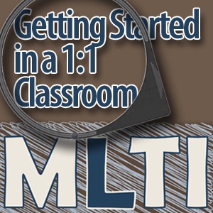 Getting Started in a 1:1 Classroom - Principal Ideas: Part 2