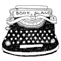 Book Slam Podcast 65 (with Laura Groves, Jonathan Lethem and Dominic Frisby)