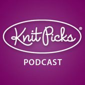 Knit Picks' Podcast - Knit Picks