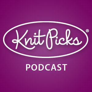 Knit Picks' Podcast podcast