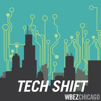 WBEZ's Tech Shift podcast