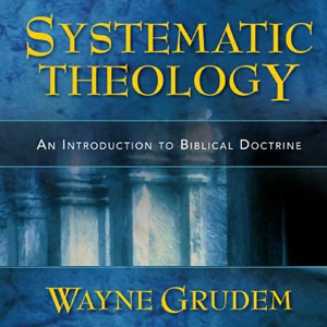 Wayne Grudem's Systematic Theology