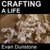 Crafting A Life - Evan Dunstone artwork