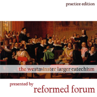 Larger Catechism (practice) podcast