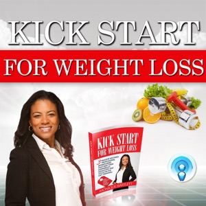 Kick Start For Weight Loss Podcast