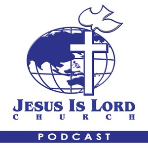 Jesus Is Lord Church Worldwide Audio Podcast