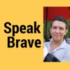 Speak Brave Podcast artwork