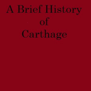 A Brief History of Carthage podcast