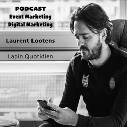 Entertainment Marketing - Event Marketing and Digital Marketing by Laurent Lootens - Lapin Quotidien