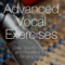 Advanced Vocal Exercises | Singing tips for training and repairing your singing voice | voice lessons, singing lessons, vocal