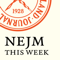 NEJM This Week - Audio Summaries