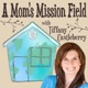 A Mom's Mission Field