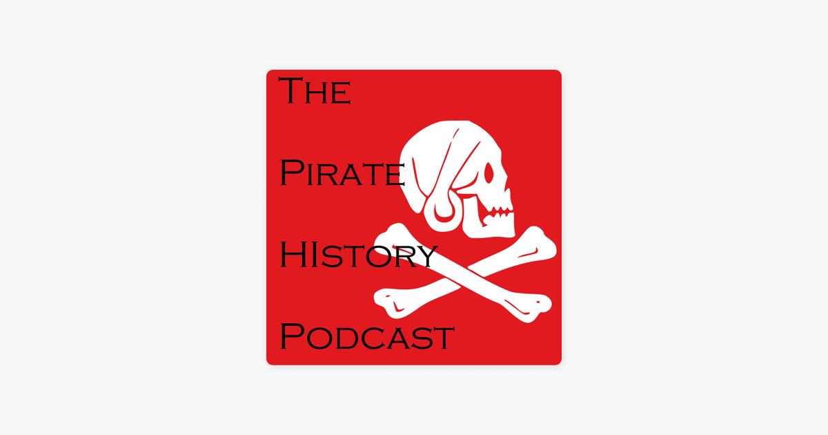 ‎The Pirate History Podcast on Apple Podcasts