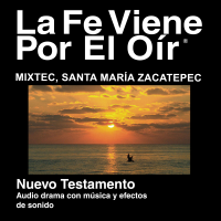 Mixtec de Santa María Zacatepec Biblia -Mixtec, Santa María Zacatepec Bible podcast