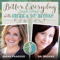 Better Everyday with Sarah and Dr. Brooke