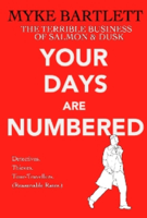 Your Days Are Numbered: The Terrible Business of Salmon & Dusk podcast