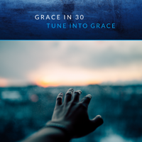 Grace in 30 podcast