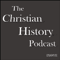 The Christian History Podcast