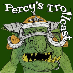 Percy's Trollcast