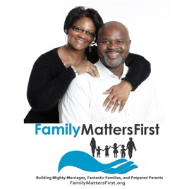 The Family Matters First Podcast On Apple Podcasts - the family matters first podcast jim adams and teresa adams marriage intensive coach and marriage and family therapist