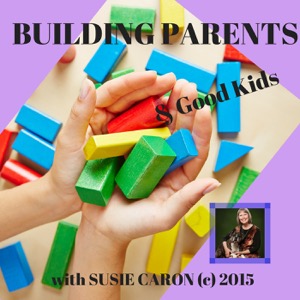 Building Parents & Good Kids