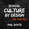 School Culture By Design