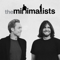 The Minimalists Podcast