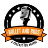 Bullet and Buds Podcast artwork