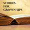 Stories for Grown-Ups