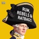 Rum, Rebels & Ratbags