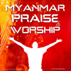 Myanmar Praise and Worship Podcast - Myanmar Gospel Songs