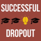 Successful Dropout