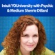 Intuit YOU-niversity with Psychic, Medium and Medical Intuitive Sherrie Dillard