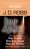 Bump in the Night - J. D. Robb, Mary Blayney, Ruth Ryan Langan & Mary Kay Mccomas