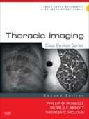 Thoracic Imaging: Case Review Series - Theresa C. McLoud MD, Phillip M. Boiselle MD & Gerald F. Abbott MD