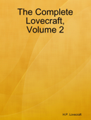The Complete Lovecraft, Volume 2 - H. P. Lovecraft