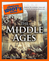 Timothy C. Hall, M.A. - The Complete Idiot's Guide to the Middle Ages artwork