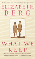 Elizabeth Berg - What We Keep artwork