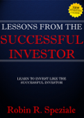 Lessons From The Successful Investor - Robin R. Speziale