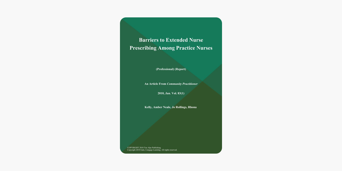 Barriers To Extended Nurse Prescribing Among Practice Nurses Professional Report - 