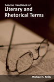 Concise Handbook of Literary and Rhetorical Terms - Michael Mills