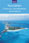 Yucatan - Cancun, Isla Mujeres & Isla Holbox - Vivien Lougheed