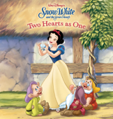 Snow White: Two Hearts as One - Disney Book Group