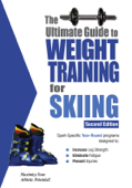 The Ultimate Guide to Weight Training for Skiing - Robert G. Price