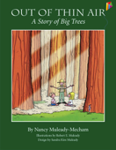 Out of Thin Air: A Story of Big Trees - Interactive Read Aloud Edition - Nancy Muleady-Mecham & Robert E. Muleady